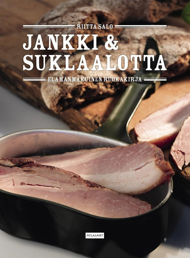 Jankki ja suklaalotta – Elämän makuinen ruokakirja