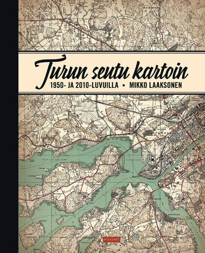 Turun seutu kartoin 1940- ja 2010-luvuilla